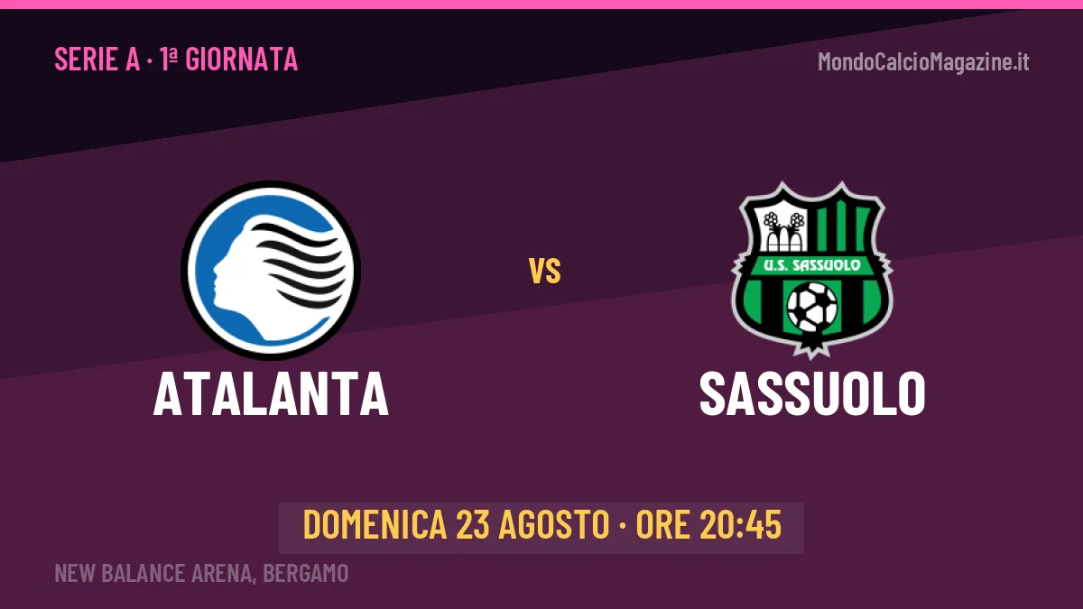 Pronostico Atalanta Sassuolo: quote, precedenti e come arrivano le due squadre