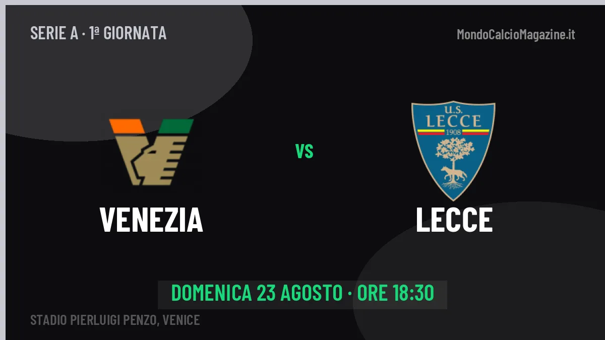 Venezia-Lecce (dom 23/08 ore 18:30): probabili formazioni, statistiche e quote