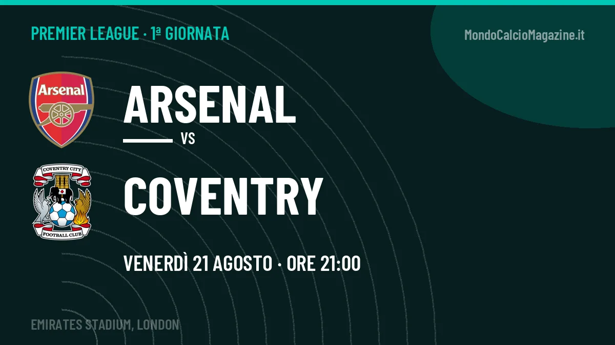 Arsenal-Coventry, Premier League: probabili formazioni, quote e dove vedere la partita in TV e streaming