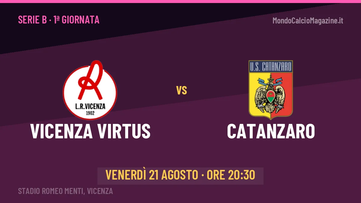 Vicenza Virtus-Catanzaro, Serie B: probabili formazioni, quote e dove vedere la partita in TV e streaming