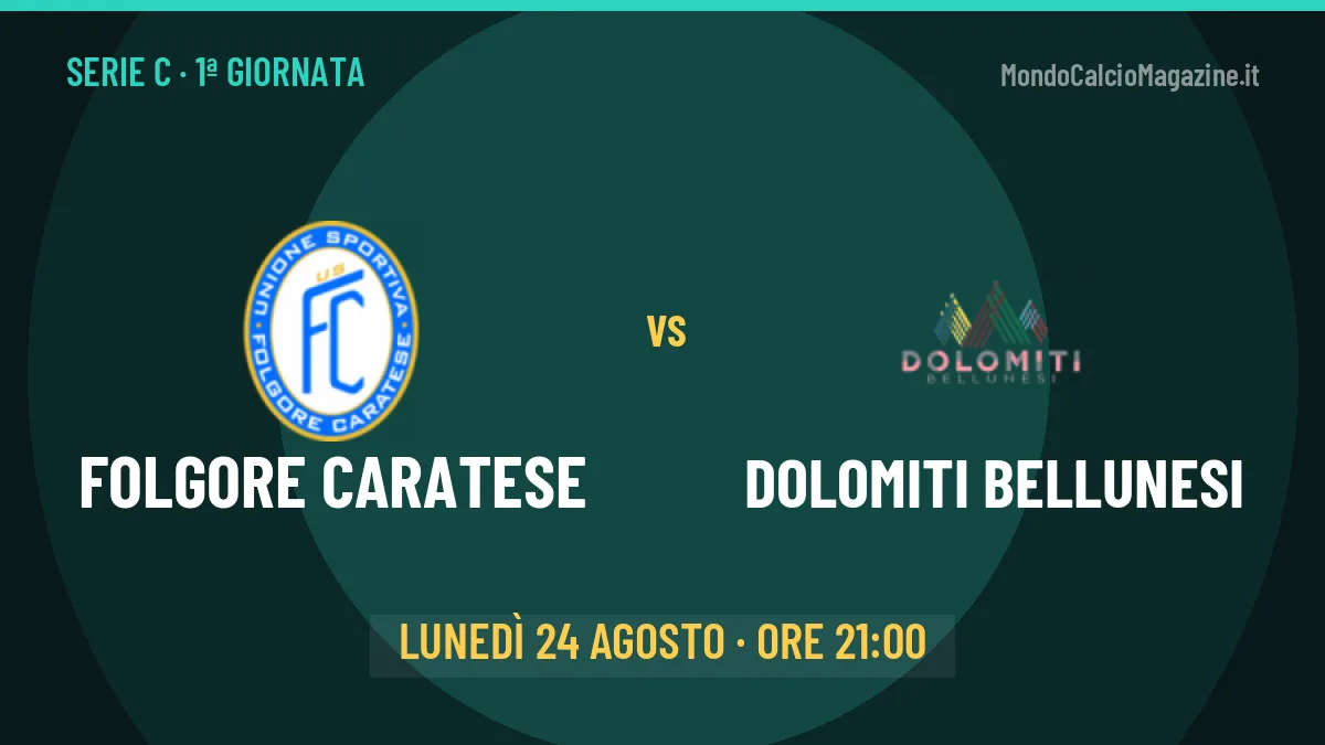 Folgore Caratese-Dolomiti Bellunesi in TV: a che ora si gioca, dove vederla e probabili formazioni