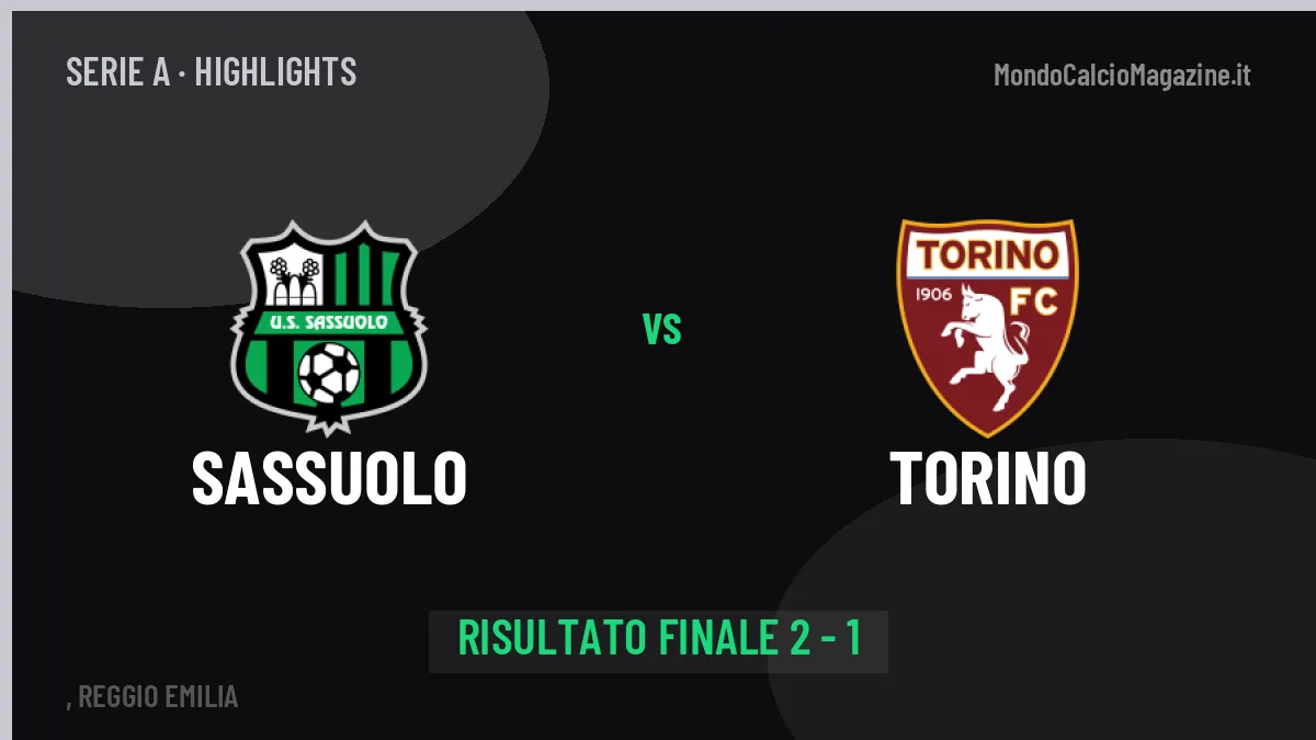 Sassuolo-Torino highlights: video, marcatori e statistiche