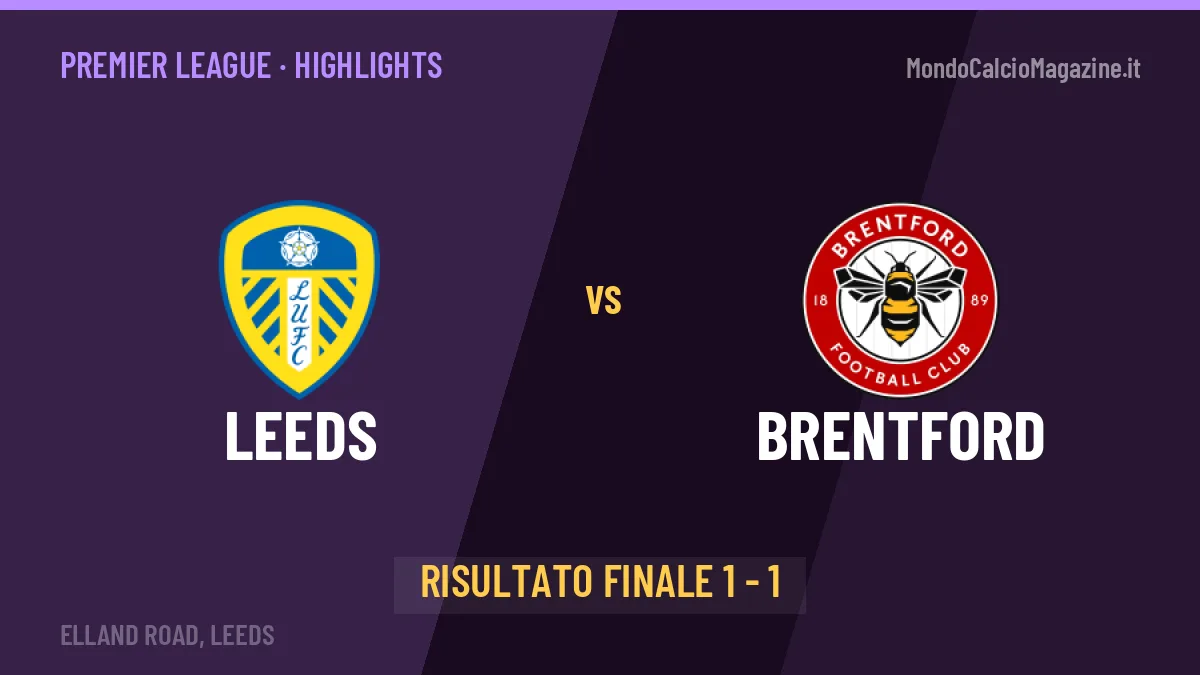 Leeds-Brentford, sintesi e gol: gli highlights di Premier League