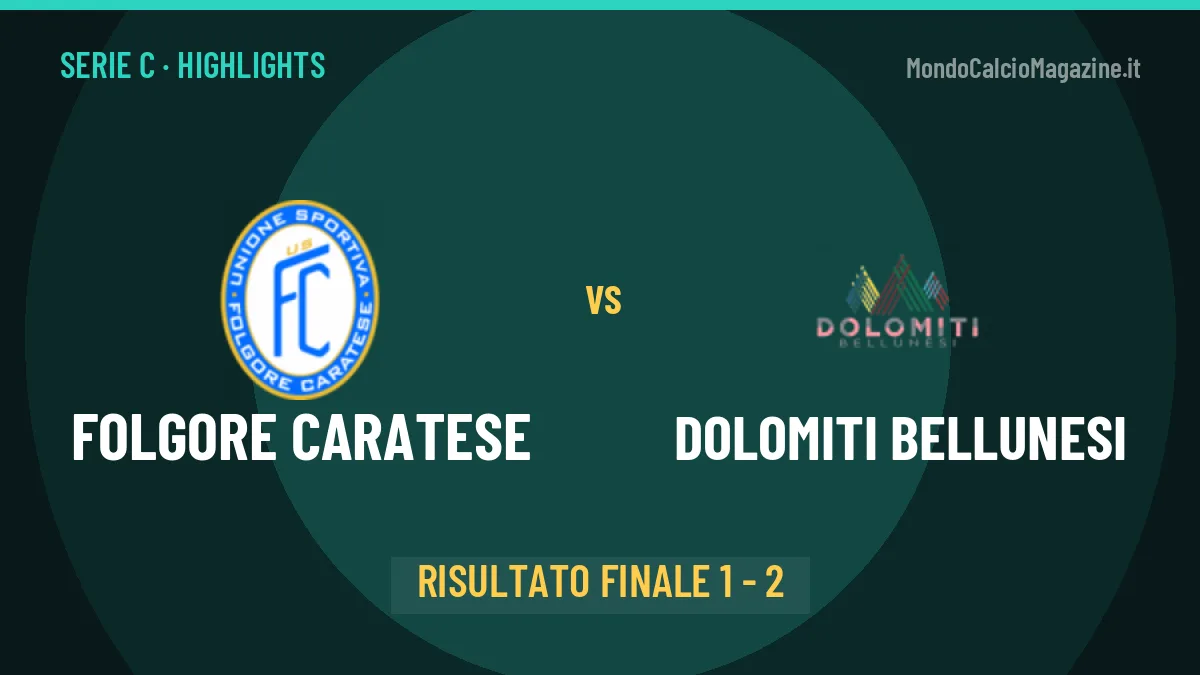 Folgore Caratese-Dolomiti Bellunesi highlights: video, marcatori e statistiche