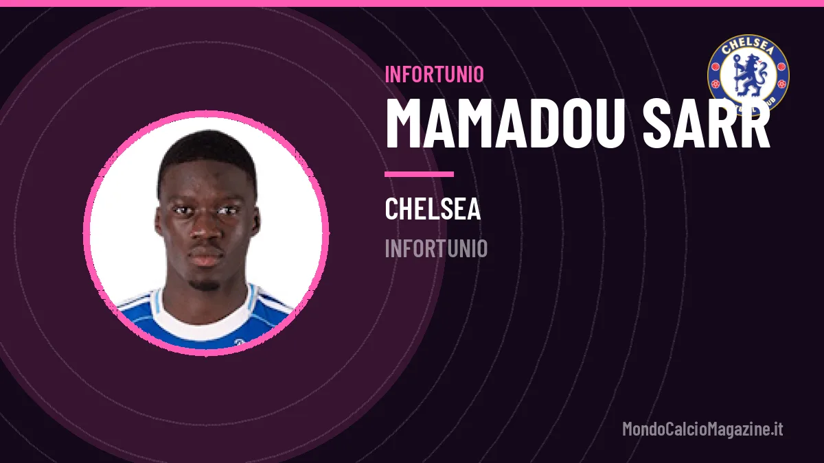 Infortunio Sarr, il Chelsea perde il suo difensore