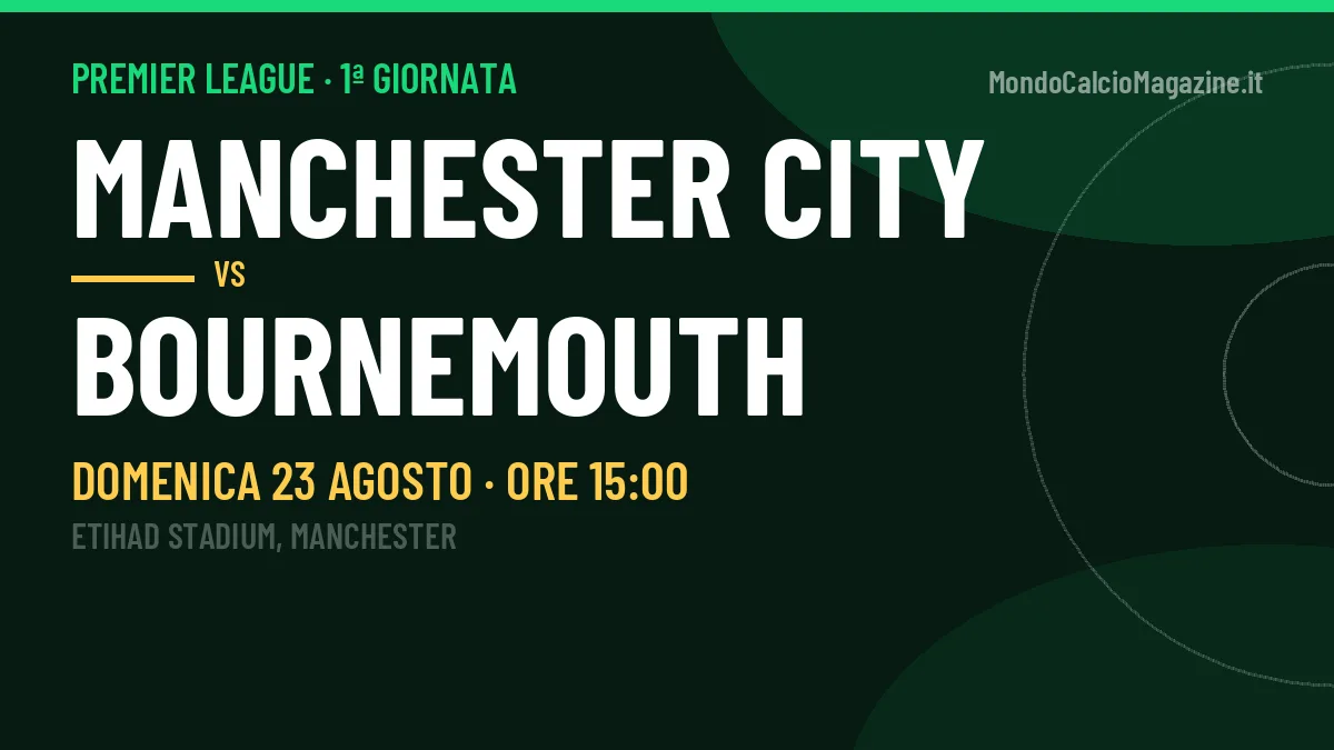Pronostico Manchester City Bournemouth: quote, precedenti e come arrivano le due squadre