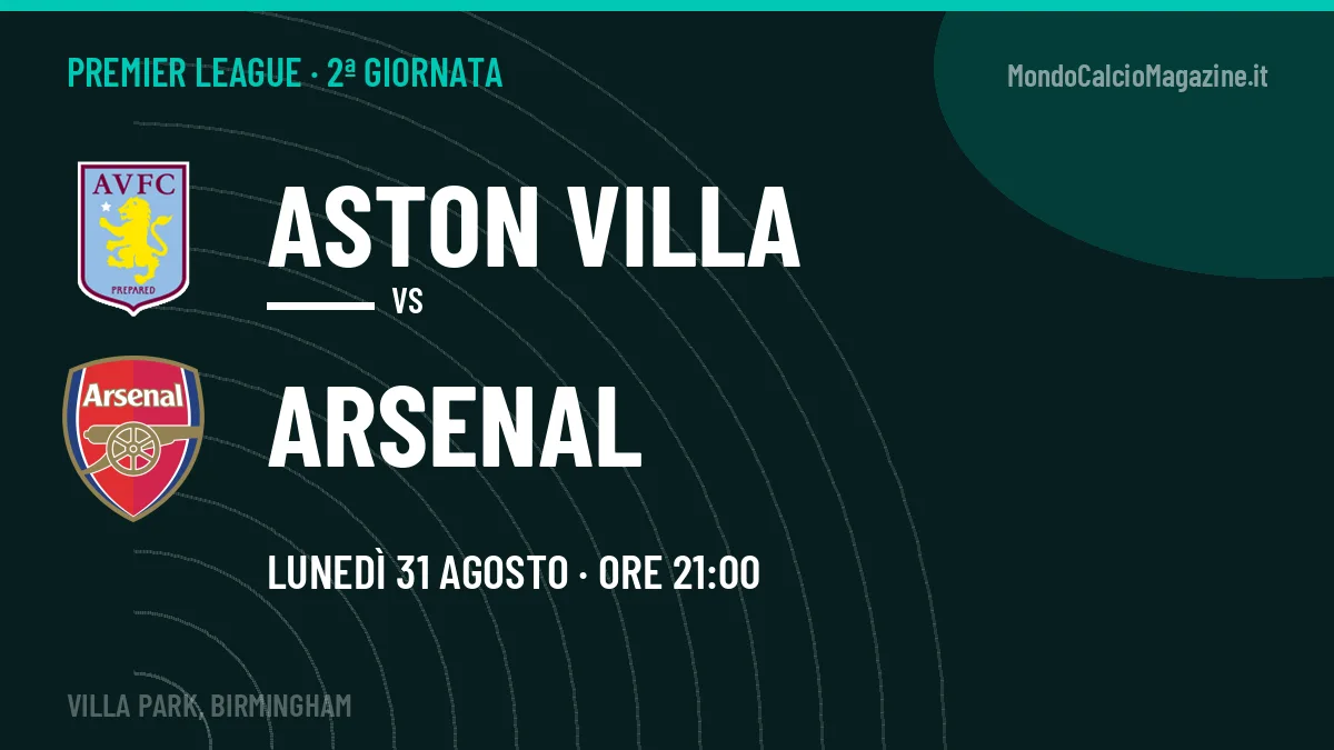 Aston Villa Arsenal in streaming: dove vedere la partita, orario e probabili formazioni