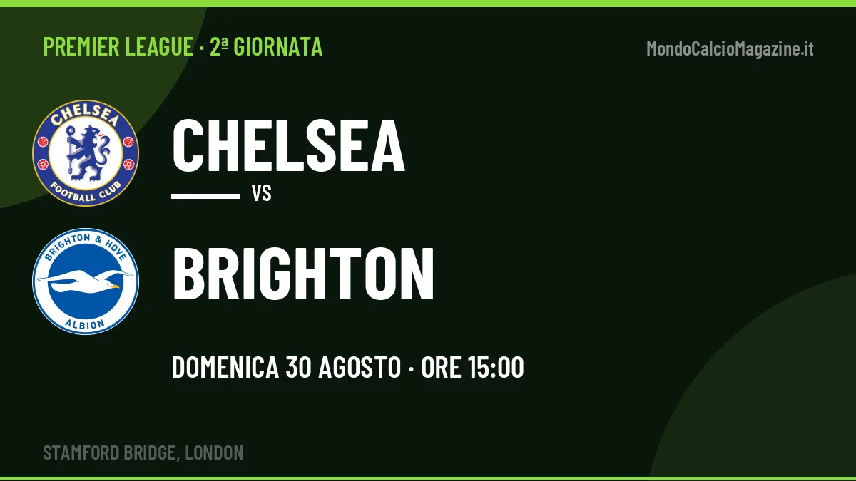 Chelsea-Brighton, Premier League: probabili formazioni, quote e dove vedere la partita in TV e streaming
