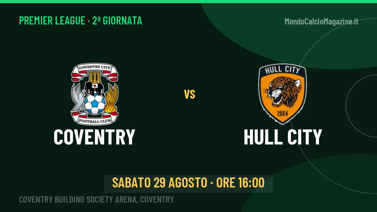 Coventry-Hull City, Premier League: probabili formazioni, quote e dove vedere la partita in TV e streaming