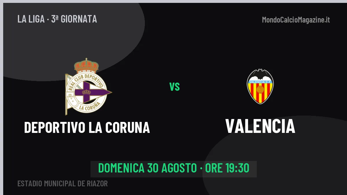 Deportivo La Coruna-Valencia: pronostico, quote e dove vedere il match in diretta