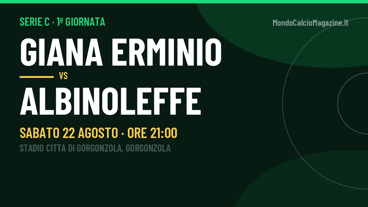 Giana Erminio-Albinoleffe (sab 22/08 ore 21:00): probabili formazioni, statistiche e quote