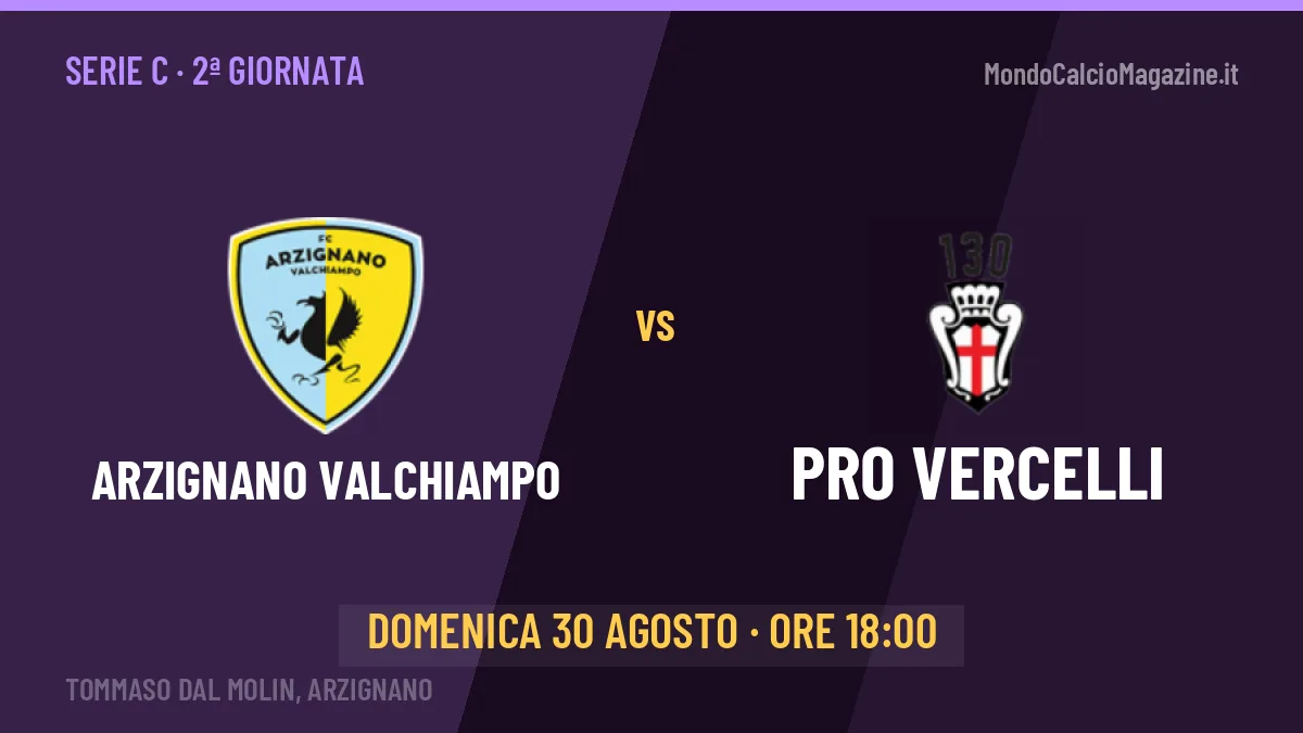 Arzignano Valchiampo-PRO Vercelli, Serie C: probabili formazioni, quote e dove vedere la partita in TV e streaming