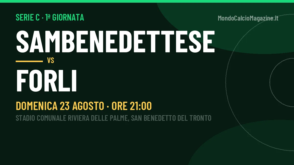 Pronostico Sambenedettese Forli: quote, precedenti e come arrivano le due squadre