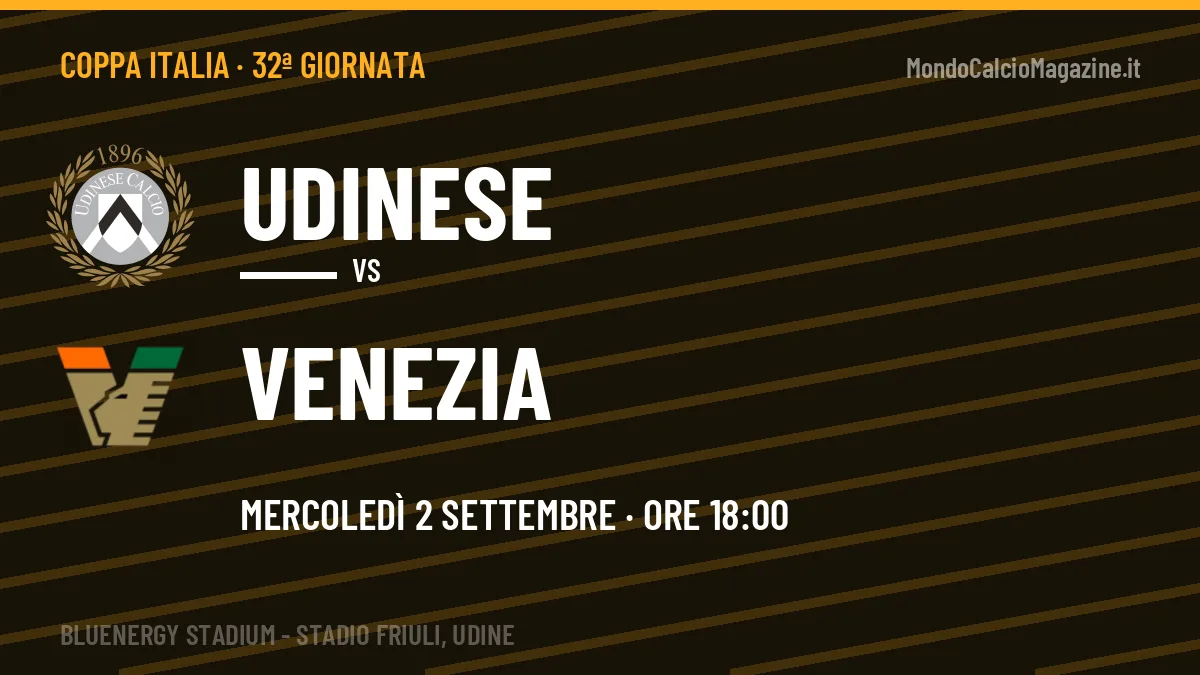 Udinese Venezia in streaming: dove vedere la partita, orario e probabili formazioni