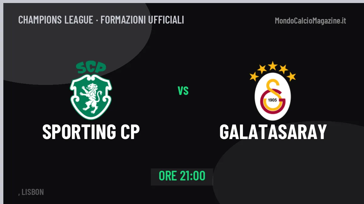 Sporting CP-Galatasaray: le formazioni ufficiali e dove vedere la partita
