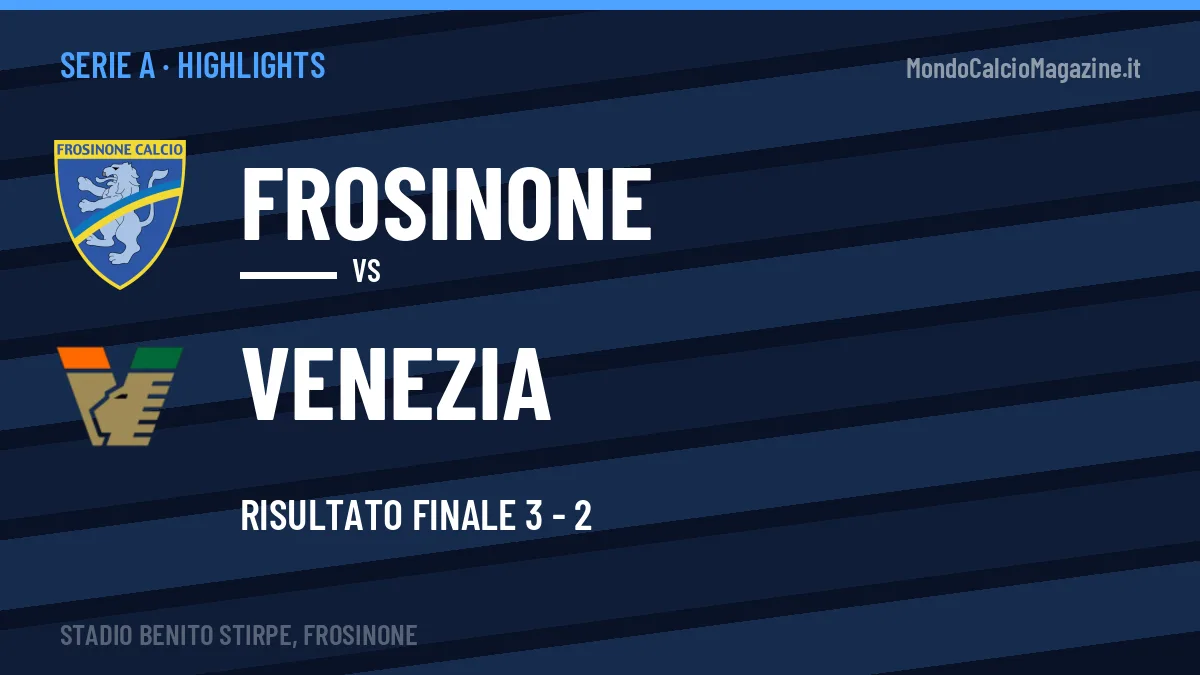 Highlights Serie A: Frosinone-Venezia 3-2 in video