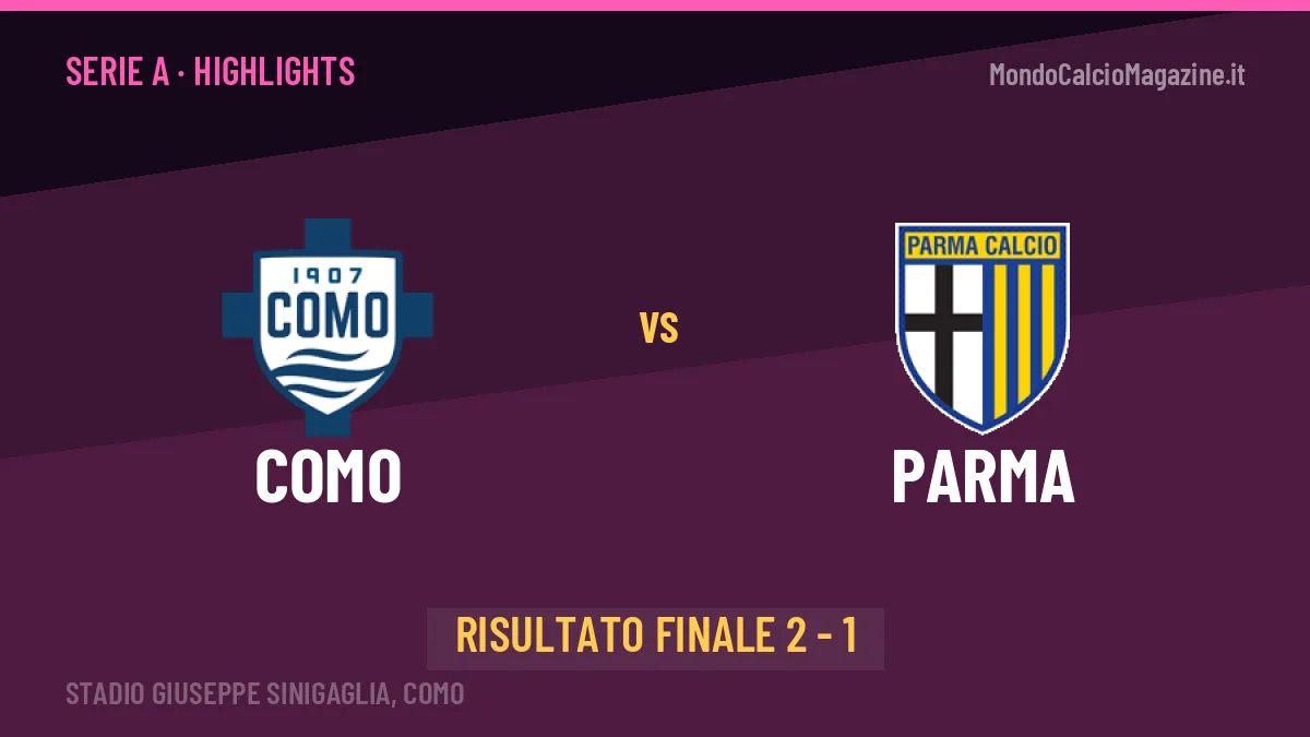 Como-Parma highlights: video, marcatori e statistiche