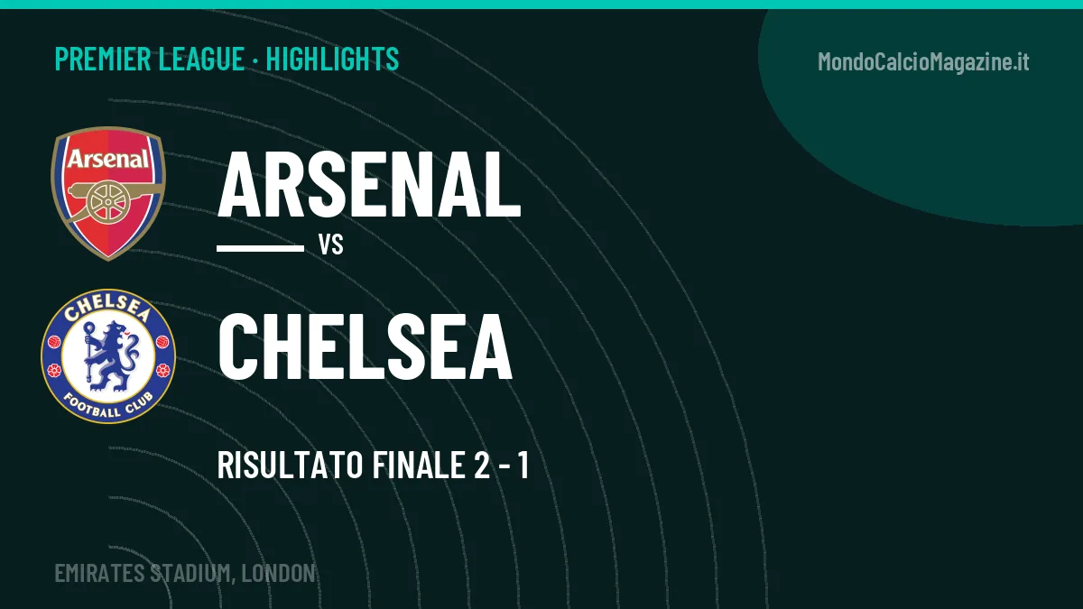 Video Arsenal-Chelsea: highlights e gol della partita di Premier League