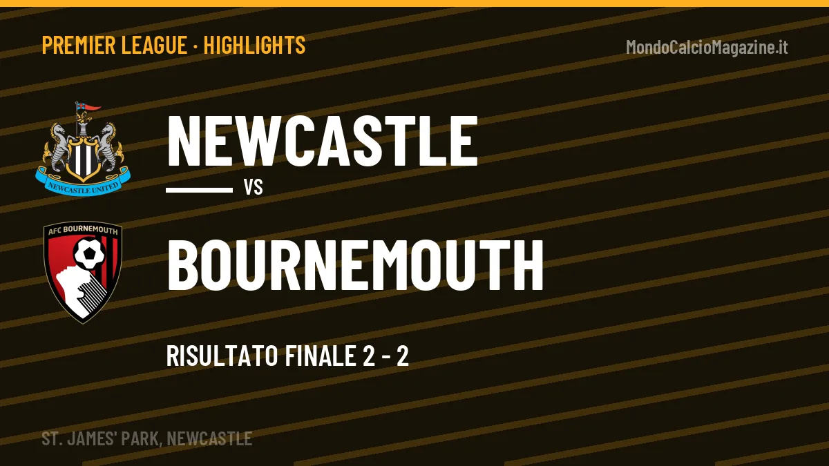 Highlights Premier League: Newcastle-Bournemouth 2-2 in video