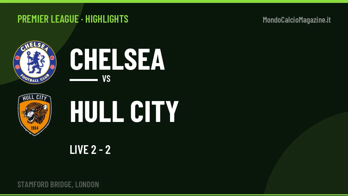 Video Chelsea-Hull City: highlights e gol della partita di Premier League