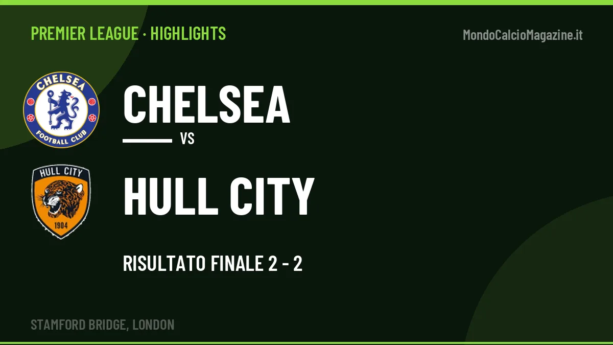 Video Chelsea-Hull City: highlights e gol della partita di Premier League