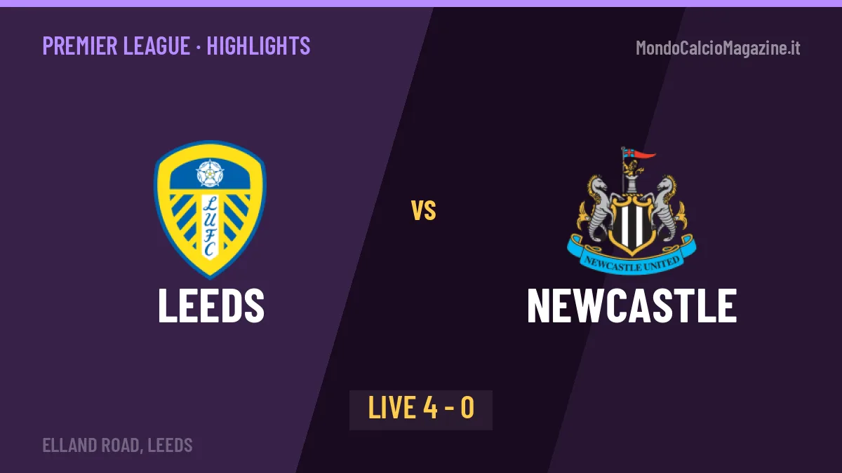 Leeds-Newcastle highlights: video, marcatori e statistiche