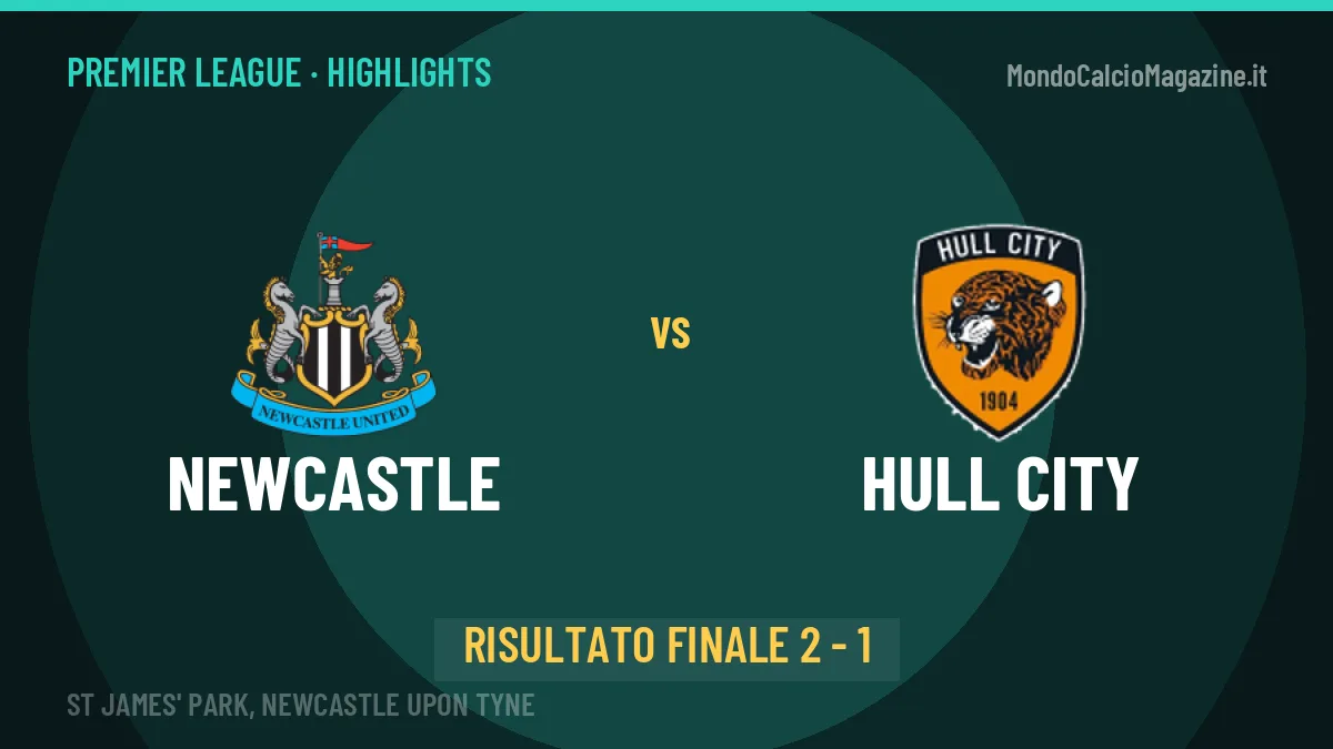 Newcastle-Hull City highlights: video, marcatori e statistiche
