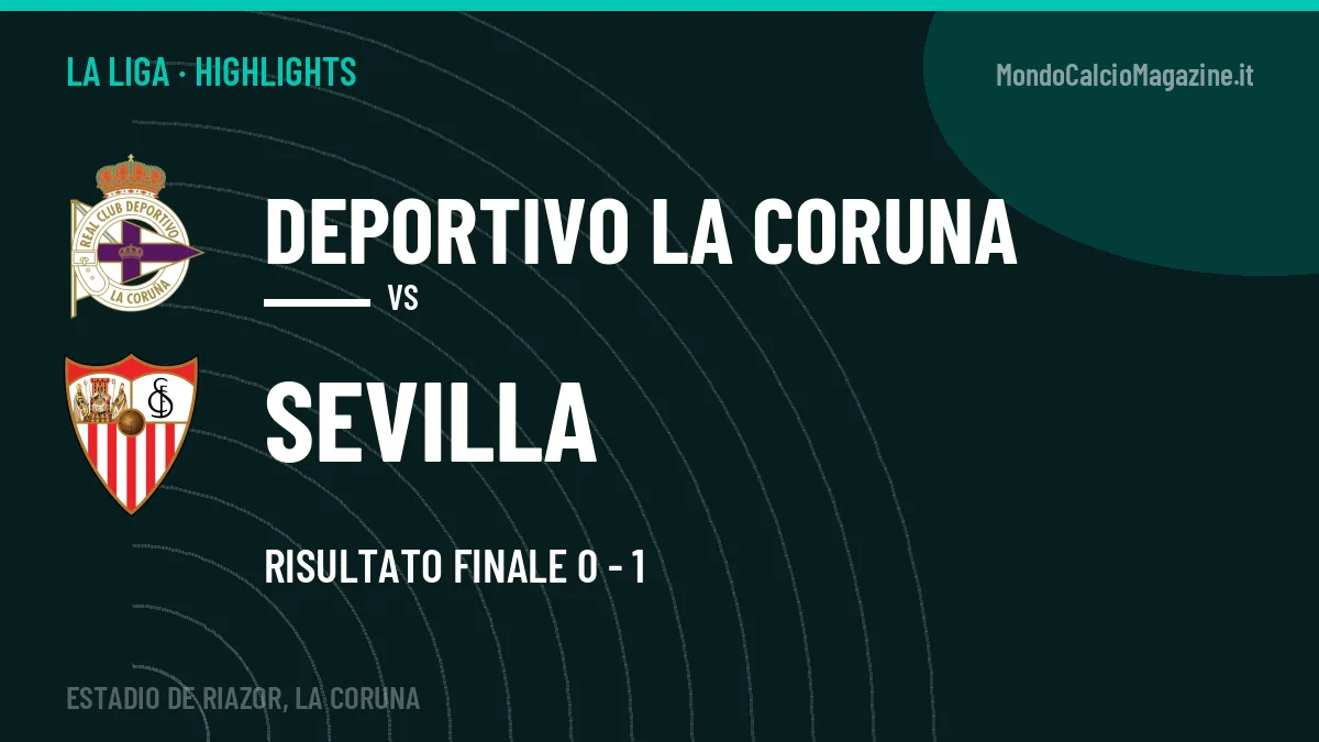 Highlights e gol Deportivo La Coruna-Sevilla: la sintesi della 6ª giornata