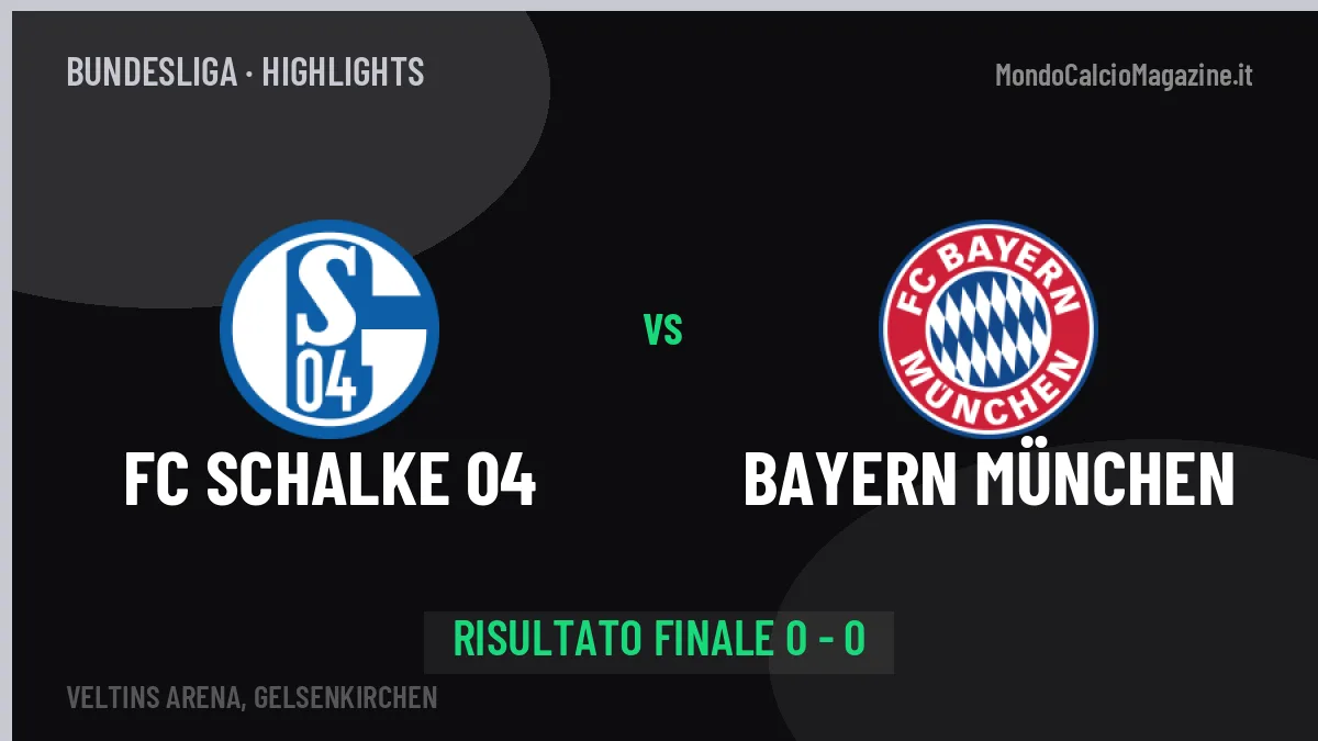FC Schalke 04-Bayern München 0-0: highlights, video, azioni e gol del match