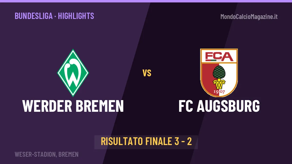 Werder Bremen-FC Augsburg: il video degli highlights e il tabellino (3-2)