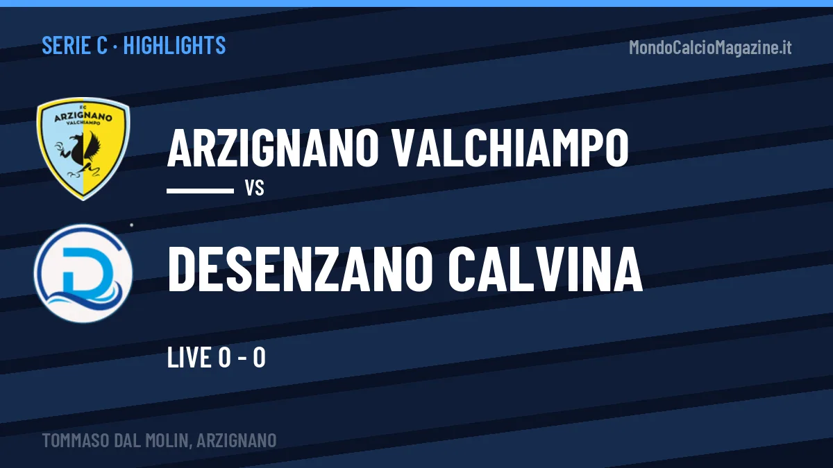 Rivedi Arzignano Valchiampo-Desenzano Calvina: highlights, gol e momenti chiave della partita