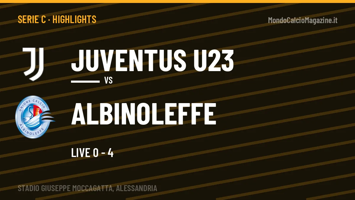 Rivedi Juventus U23-Albinoleffe: highlights, gol e momenti chiave della partita