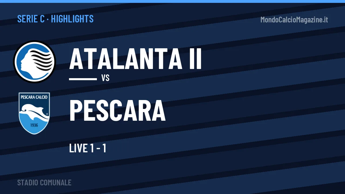 Gol e highlights di Atalanta II-Pescara: guarda la sintesi