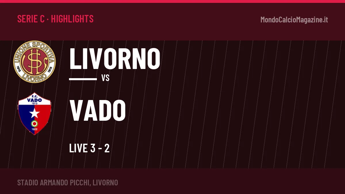 Gol e highlights di Livorno-Vado: guarda la sintesi