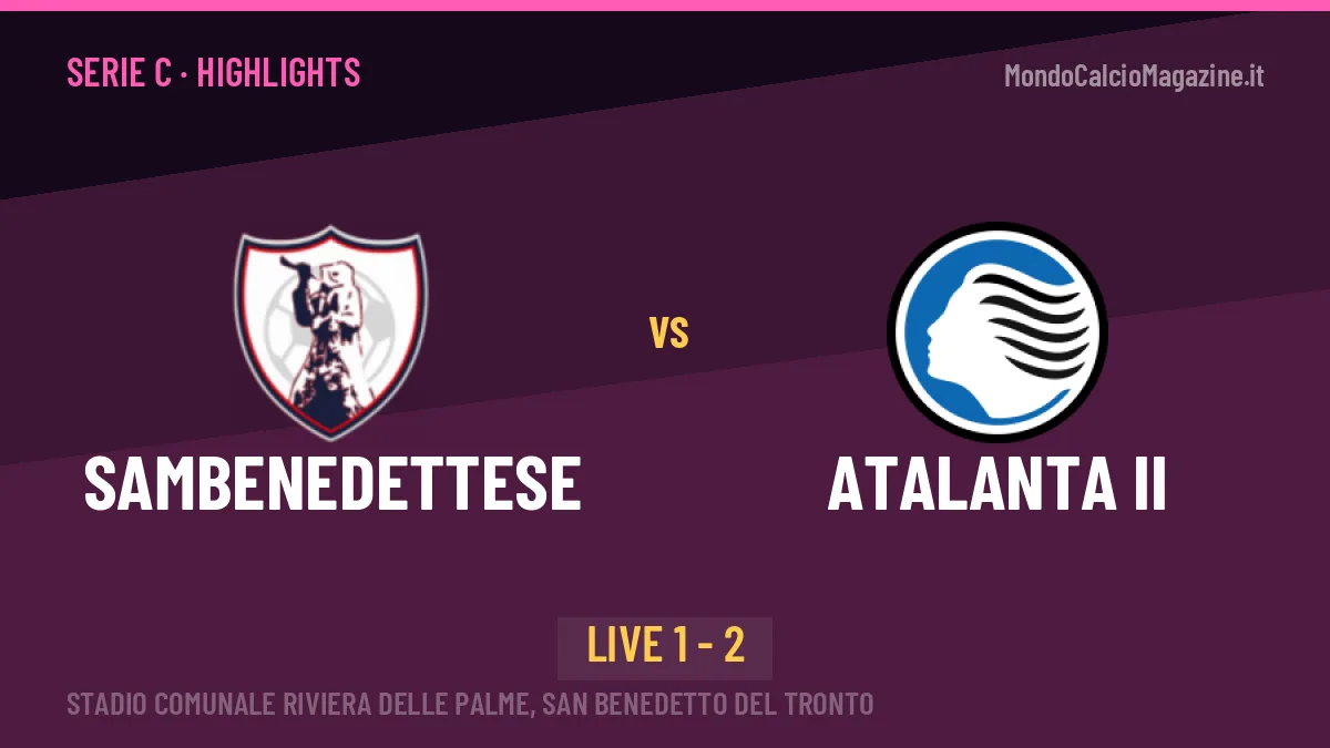 Sambenedettese-Atalanta II, sintesi e gol: gli highlights di Serie C