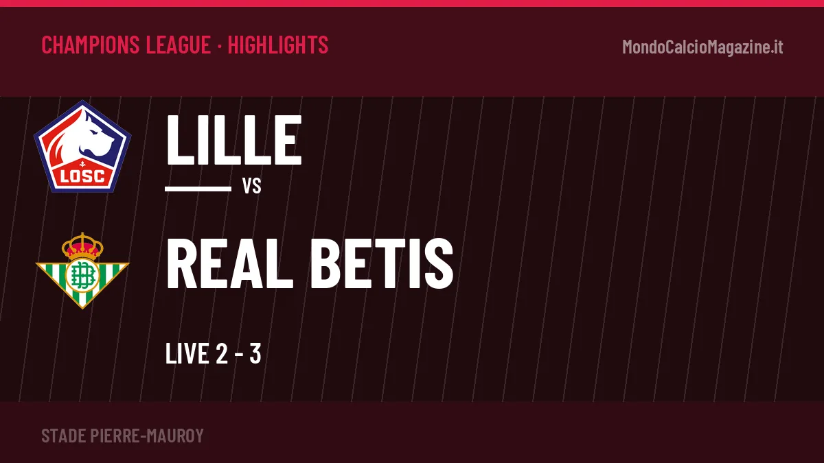 Highlights Champions League: Lille-Real Betis in video