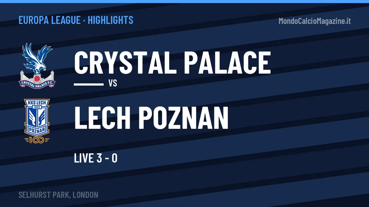 Video Crystal Palace-Lech Poznan: highlights e gol della partita di Europa League