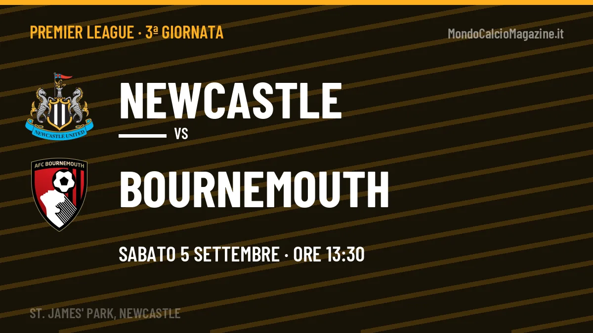 Dove vedere Newcastle-Bournemouth in TV e streaming: orario, canale e formazioni