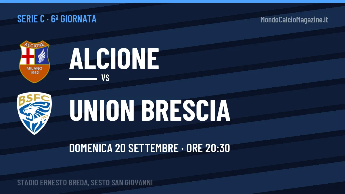 Alcione-Union Brescia, Serie C: probabili formazioni, quote e dove vedere la partita in TV e streaming