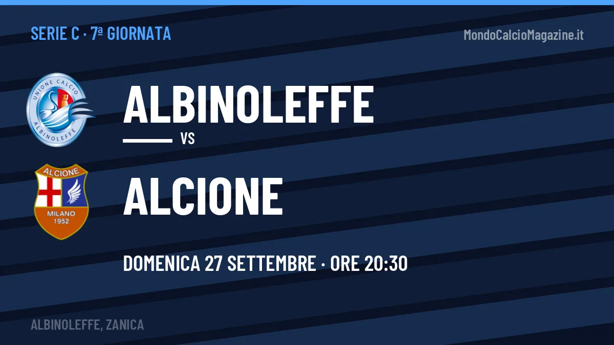 Albinoleffe-Alcione Serie C 7ª giornata: orario, TV, streaming e probabili formazioni