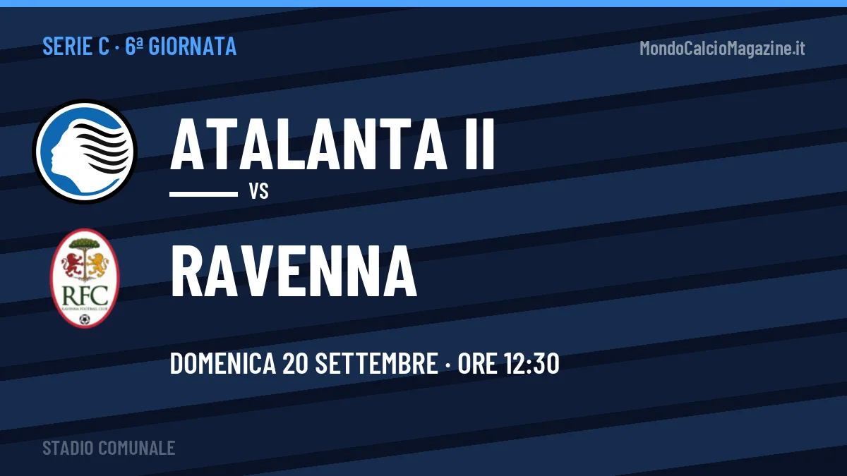 Probabili formazioni Atalanta II Ravenna: chi gioca, quote e pronostico