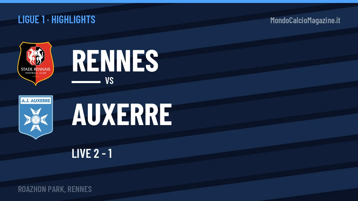 Gol e highlights di Rennes-Auxerre: guarda la sintesi