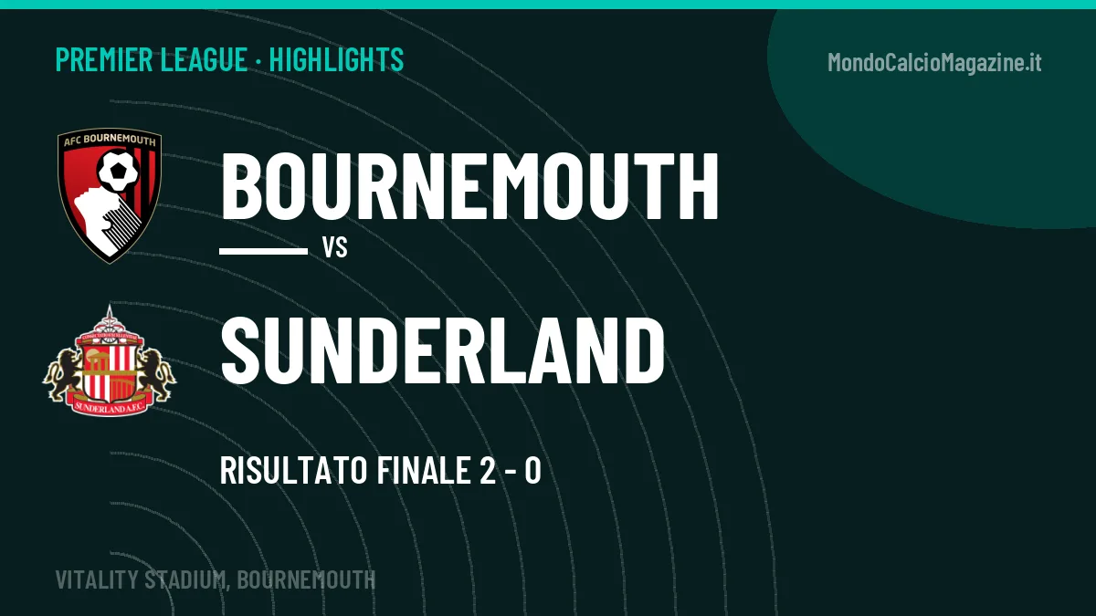 Highlights e gol Bournemouth-Sunderland: la sintesi della 7ª giornata