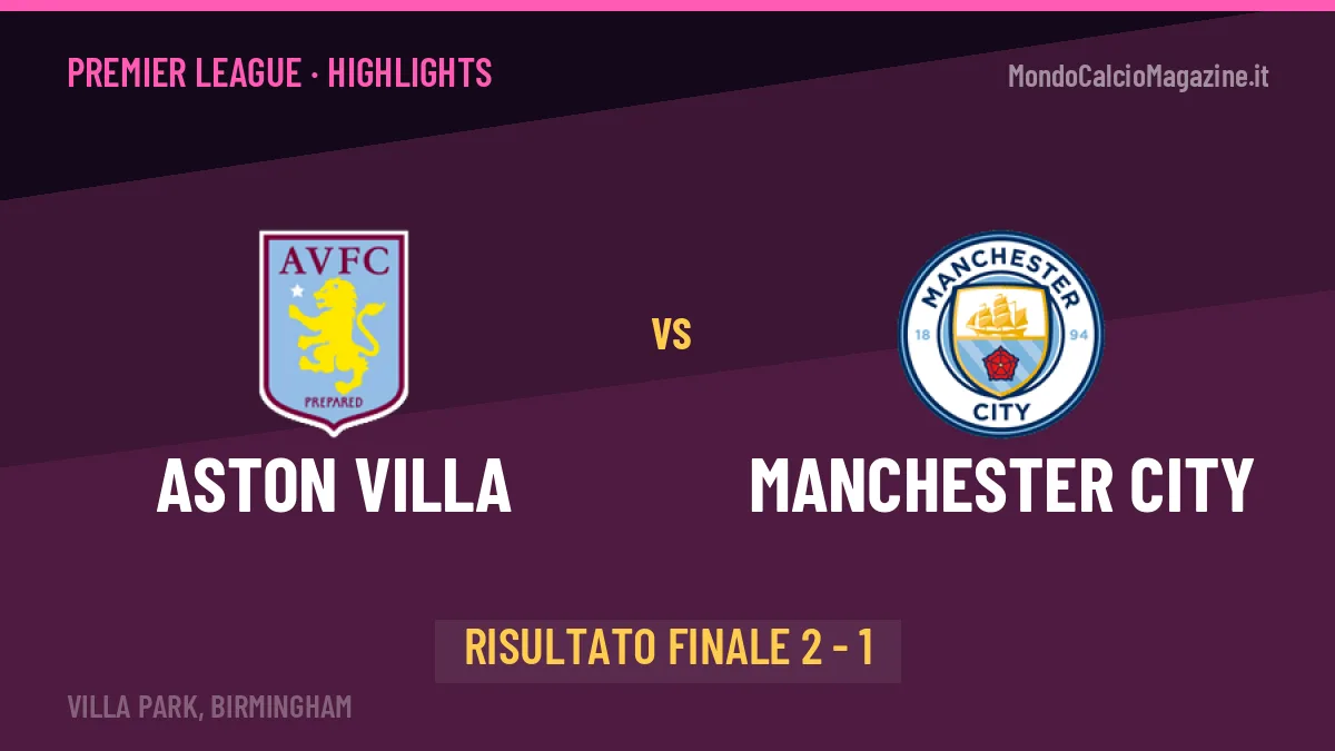 Aston Villa-Manchester City highlights: video, marcatori e statistiche