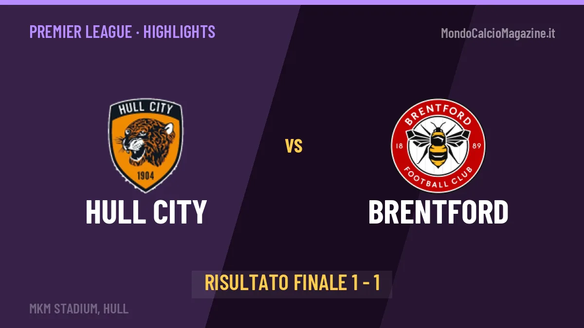 Hull City-Brentford, sintesi e gol: gli highlights di Premier League