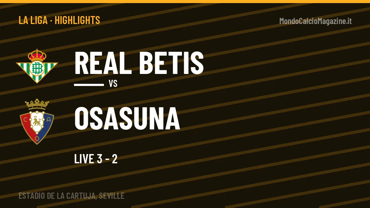 Highlights Real Betis-Osasuna: gol e sintesi della partita