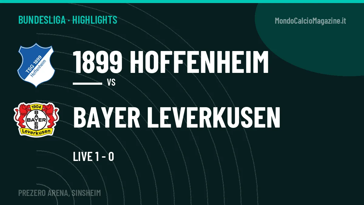 Gol e highlights di 1899 Hoffenheim-Bayer Leverkusen: guarda la sintesi