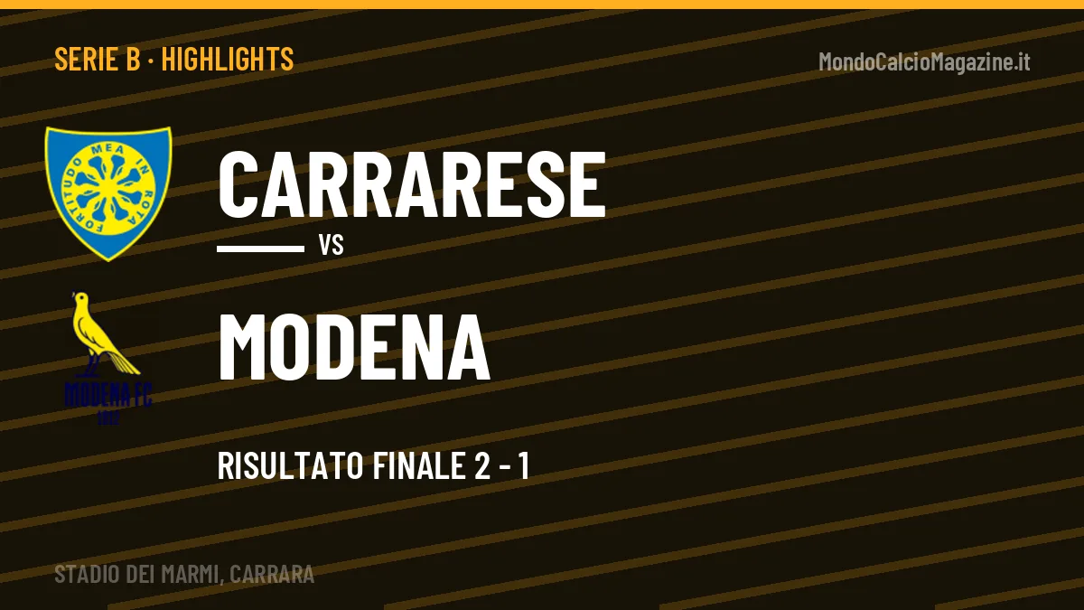 Highlights Serie B: Carrarese-Modena 2-1 in video