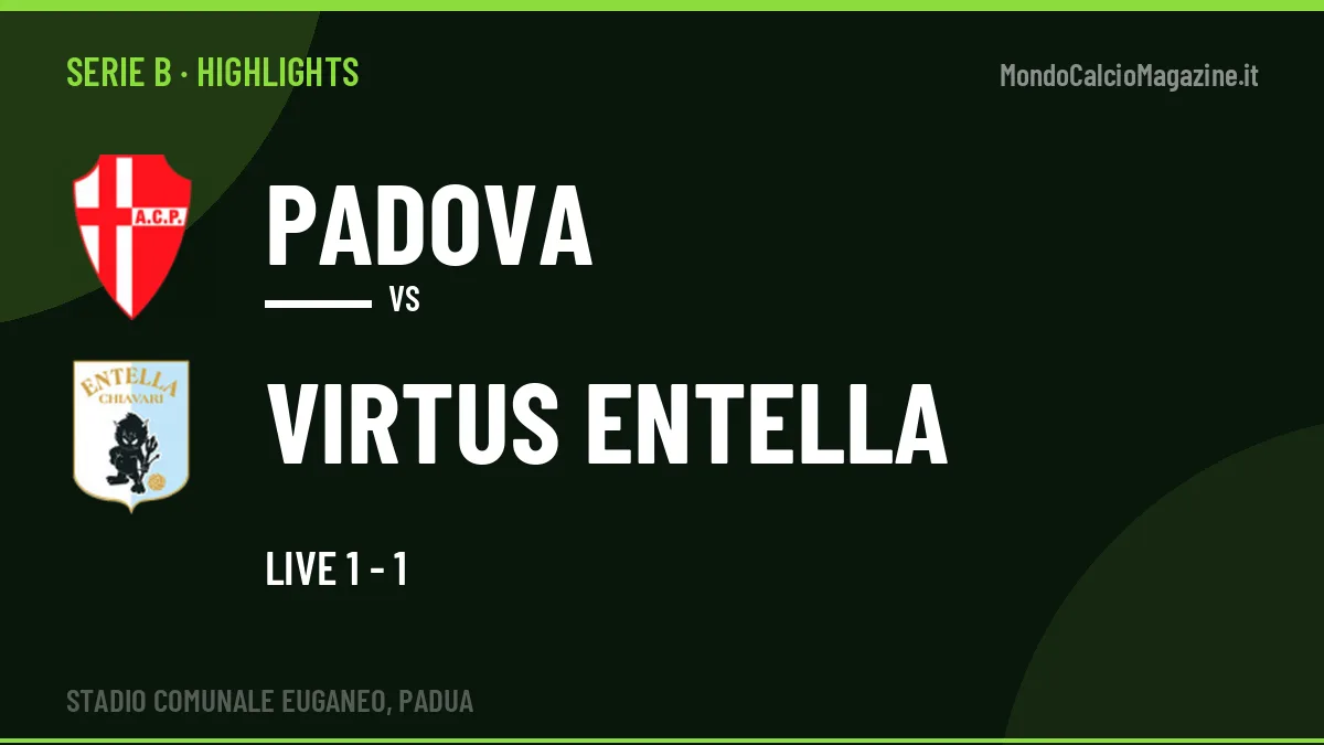 Video Padova-Virtus Entella: highlights e gol della partita di Serie B