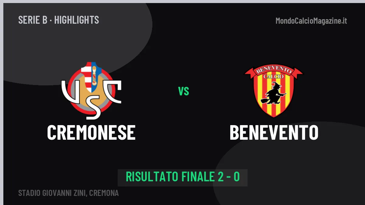 Cremonese-Benevento highlights: video, marcatori e statistiche